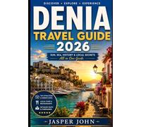 DENIA TRAVEL GUIDE 2026: Discover Denia with Scenic Beaches Historic Streets Food Markets and Day Trips