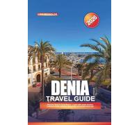 DENIA TRAVEL GUIDE 2026: Discover Spain's Costa Blanca - a gem with sandy beaches, a historic castle, seafood, hiking trails and insider travel tips