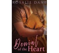 Denial of the Heart: A Crystal Lake Novel (Crystal Lake Secrets - A Small-Town Romance Series)