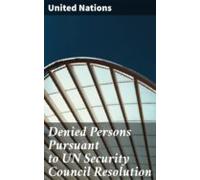 Denied Persons Pursuant To Un Security Council Resolution (ebook)