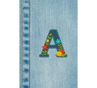 Denim Blossom Monogram Journal - Letter A with Embroidered Flowers: Monogrammed Floral Denim Composition Notebook: A Blue Jeans Background | Perfect for Daily Writing, Notes, or Gifting