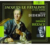 Denis Diderot - Jacques Le Fataliste - Lu Par Didier Bezace