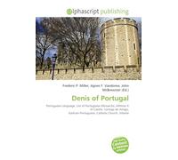 Denis of Portugal: Portuguese Language, List of Portuguese Monarchs, Alfonso X of Castile, Cantiga de Amigo, Galician-Portuguese, Catholic Church, Infante