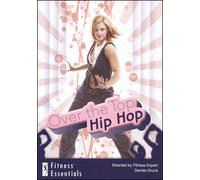 Denise Druce: Over the Top Hip Hop [Reino Unido] [DVD]