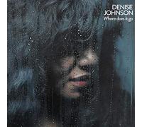 Denise Johnson - Where Does It Go