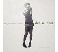 Denise Lopez - Don't You Wanna Be Mine [Vinilo]