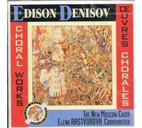Denisov, E. - Denisov : Oeuvre Chorales. Choeur Pour Medee, Lumiere Paisible