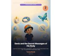 Deniz and the Secret Messages of His Body - Dyslexia-Friendly Edition: Adventures about the Toilet, Sleep and Daily Care - for Neurodivergent Children ... ADHD) · Large Print, OpenDyslexic Typeface