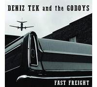 Deniz Tek and the Go - Fast Freight [Vinilo]