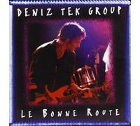 Deniz Tek Group - Le Bonne Route