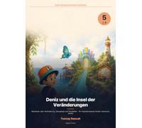Deniz und die Insel der Veränderungen: Abenteuer über Veränderung, Übergänge und Flexibilität - für neurodivergente Kinder (Autismus, ADHS)
