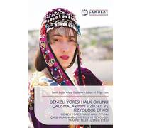 Denİzlİ Yöresİ Halk Oyunu ÇaliŞmalarinin Fİzİksel Ve Fİzyolojİk Etkİsİ: DEN¿ZL¿ YÖRES¿ FARKLI HALK OYUNU ÇALI¿MALARININ BAZI F¿Z¿KSEL VE ¿¿F¿ZYOLOJ¿K PARAMETRELER ÜZER¿NE ETK¿S¿