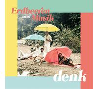 Denk - Erdbeeren und Musik