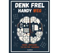 Denk frei, Handy weg 200 Rätsel für Erwachsene - Sudoku, Wortsuche, Tic-Tac-Toe & Calcudoku: Das ultimative Rätselbuch zum Abschalten - Trainiere dein Gehirn offline mit über 200 kniffligen Puzzles