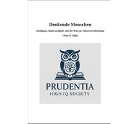 Denkende Menschen: Intelligenz, Andersartigkeit und der Weg zur Selbstverwirklichung