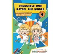 Denkspiele & Rätsel für Kinder: Spielerische Übungen zur Förderung von Konzentration, Wahrnehmung, Feinmotorik und Denkfähigkeit ab 4 Jahren