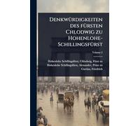 DenkwÃ1/4rdigkeiten des fÃ1/4rsten Chlodwig zu Hohenlohe-SchillingsfÃ1/4rst
