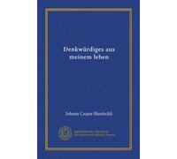 Denkwürdiges aus meinem leben (Vol-1)