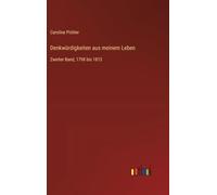 Denkwürdigkeiten aus meinem Leben: Zweiter Band, 1798 bis 1813