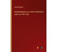 Denkwürdigkeiten aus meinem öffentlichen Leben von 1841-1866