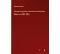 Denkwürdigkeiten aus meinem öffentlichen Leben von 1841-1866