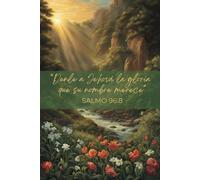 Denle a Jehová la gloria que su nombre merece - Salmo 96:8 - Texto del Año 2025 de los Testigos de Jehova: Cuaderno de Notas Rayado para Reuniones y Asambleas (Español/Spanish Edition)