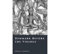 Denmark Before the Vikings: Chiefs, Trade, and Early Power (The Story of Denmark)