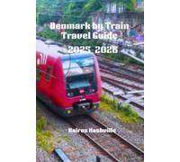 Denmark by Train Travel Guide 2025-2026