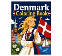 Denmark Coloring Book: Beautiful Scandinavian Landscapes, Danish Culture, Nordic Traditions and Charming Scenes to Color