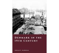 Denmark in the 19th Century: Loss, Reform, and National Identity (The Story of Denmark)