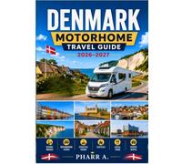 Denmark Motorhome Travel Guide 2026 - 2027: Scenic Routes, Coastal Campsites, Ferry Planning, Practical Costs, Parking Advice, and Easy Itineraries