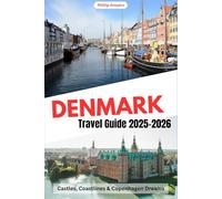 Denmark Travel Guide 2025-2026: Castles, Coastlines & Copenhagen Dreams