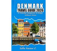 Denmark Travel Guide 2026: A Friendly Companion to Enjoy Without Stress