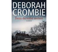 Denn du sollst sterben: Die Kincaid-James-Romane 18 - Roman