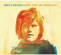 Dennen Brett - Hope for the Hopeless [Vinilo]