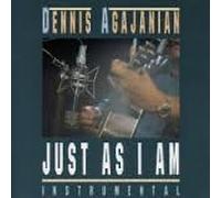 Dennis Agajanian - Just As I Am