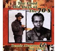 Dennis Alcapone & Jah Lloyd - Good Old Days of the 70's