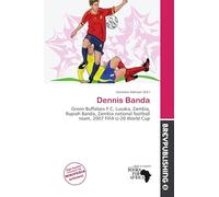 Dennis Banda: Green Buffaloes F.C, Lusaka, Zambia, Rupiah Banda, Zambia national football team, 2007 FIFA U-20 World Cup