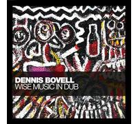 Dennis Bovell - Wise Music in Dub [Vinilo]