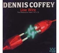 Dennis Coffey - Live Wire: the Westbound Years 1975-1978