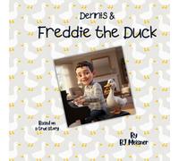 Dennis & Freddie the Duck