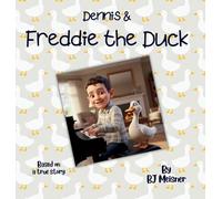 Dennis & Freddie the Duck