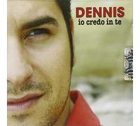 Dennis - Io Credo In Te