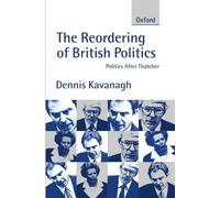 Dennis Kavanagh The Reordering of British Politics (Tapa blanda)