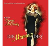 Dennis McCarthy - Die, Mommie, Die!