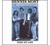 Dennis Most & the Instigators - Wire My Jaw