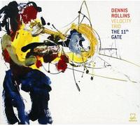 Dennis Rollins & Velocity – The 11th Gate – Bertus