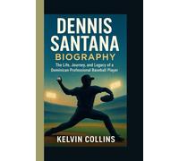 DENNIS SANTANA BIOGRAPHY: The Life, Journey, and Legacy of a Dominican Professional Baseball Player