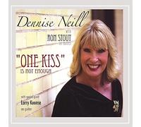 Dennise Neill - One Kiss is Not Enough