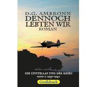 Dennoch lebten wir: Die Civitellas und der Krieg, 1939-1940, Großdruck: 1